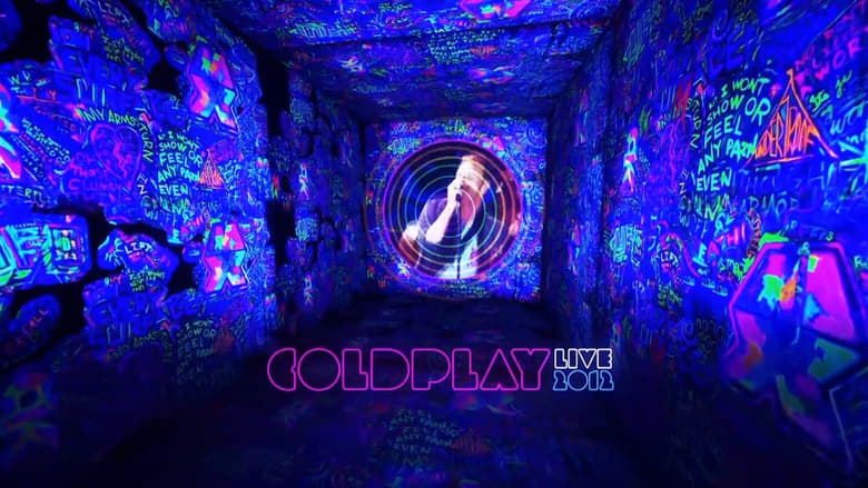 مشاهدة فيلم Coldplay: Live 2012 2012 مترجم أون لاين بجودة عالية