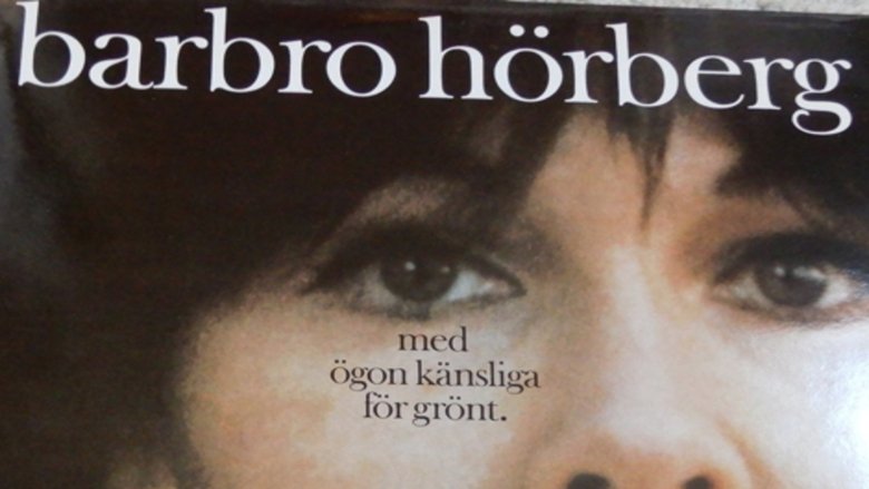 Med ögon känsliga för grönt – Barbro Hörberg movie poster