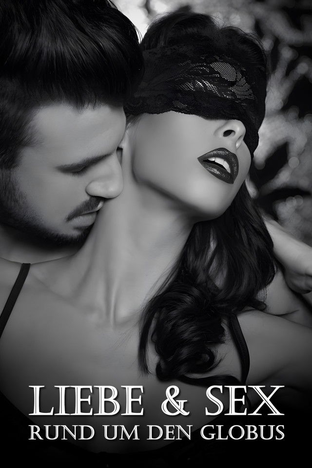 Liebe und Sex rund um den Globus