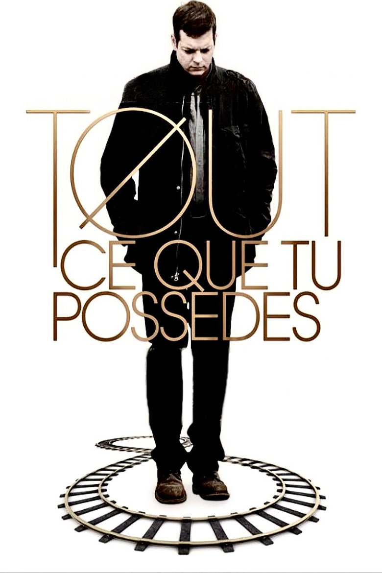 Affiche de TOUT CE QUE TU POSSÈDES