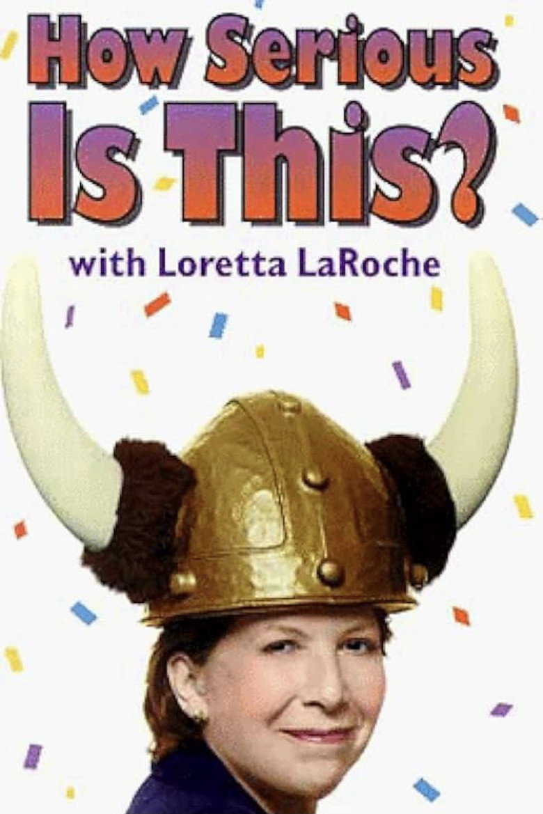 Loretta LaRoche: How Serious Is This? background
