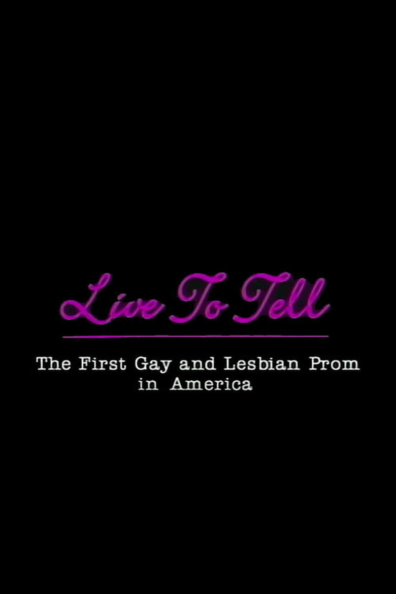 Live to Tell: The First Gay and Lesbian Prom in America (1995)