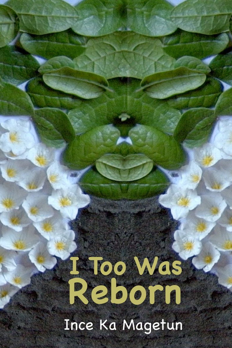 I Too Was Reborn (Ince Ka Mogetun)