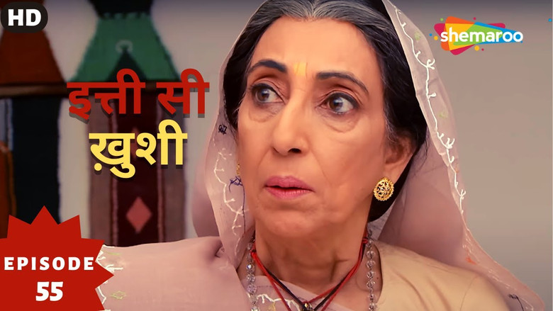 Still image for Itti Si Khushi season 1 episode 55: Episode 55