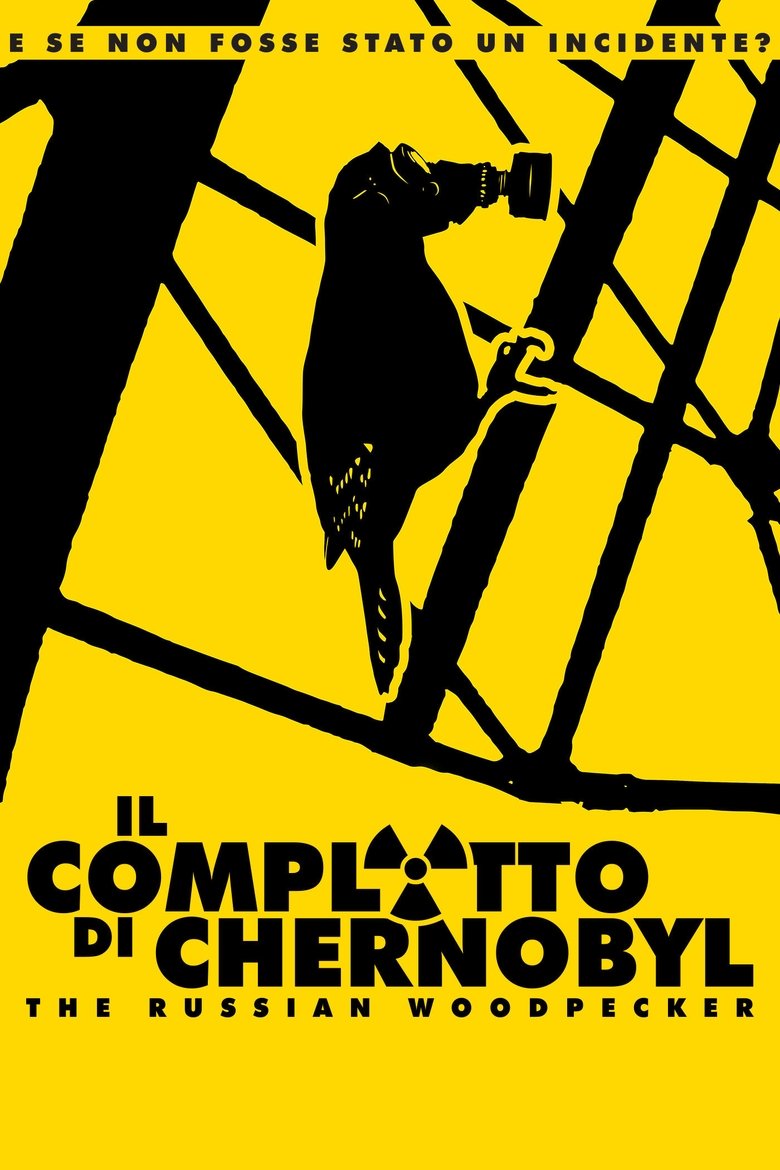 Il complotto di Chernobyl - The Russian Woodpecker (2015)