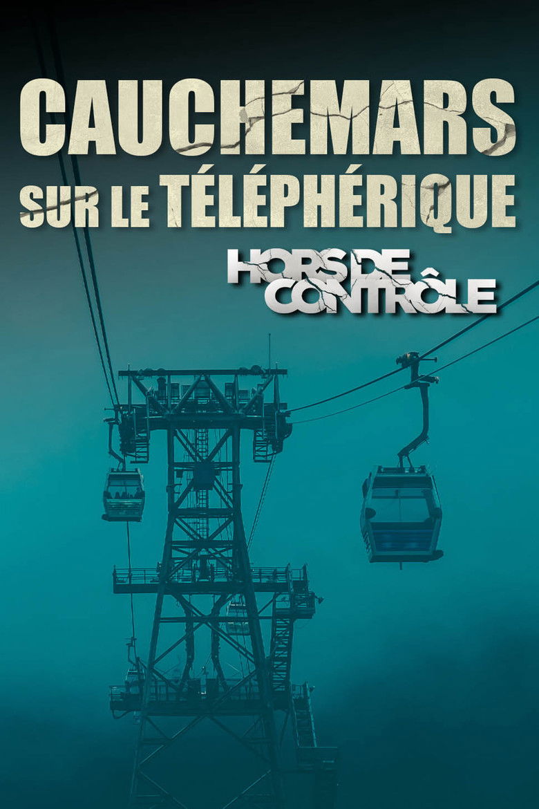 Cauchemars sur le téléphérique