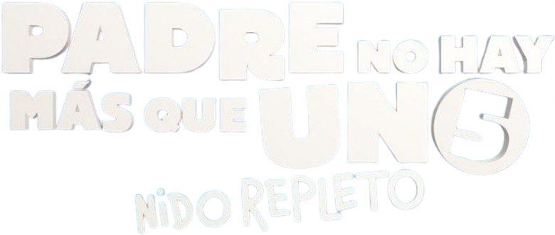 Imagen de Padre no hay más que uno 5: Nido repleto