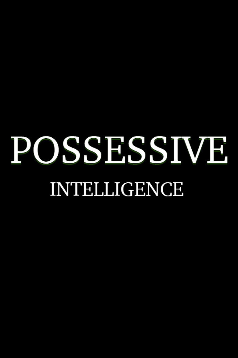 Possessive Intelligence