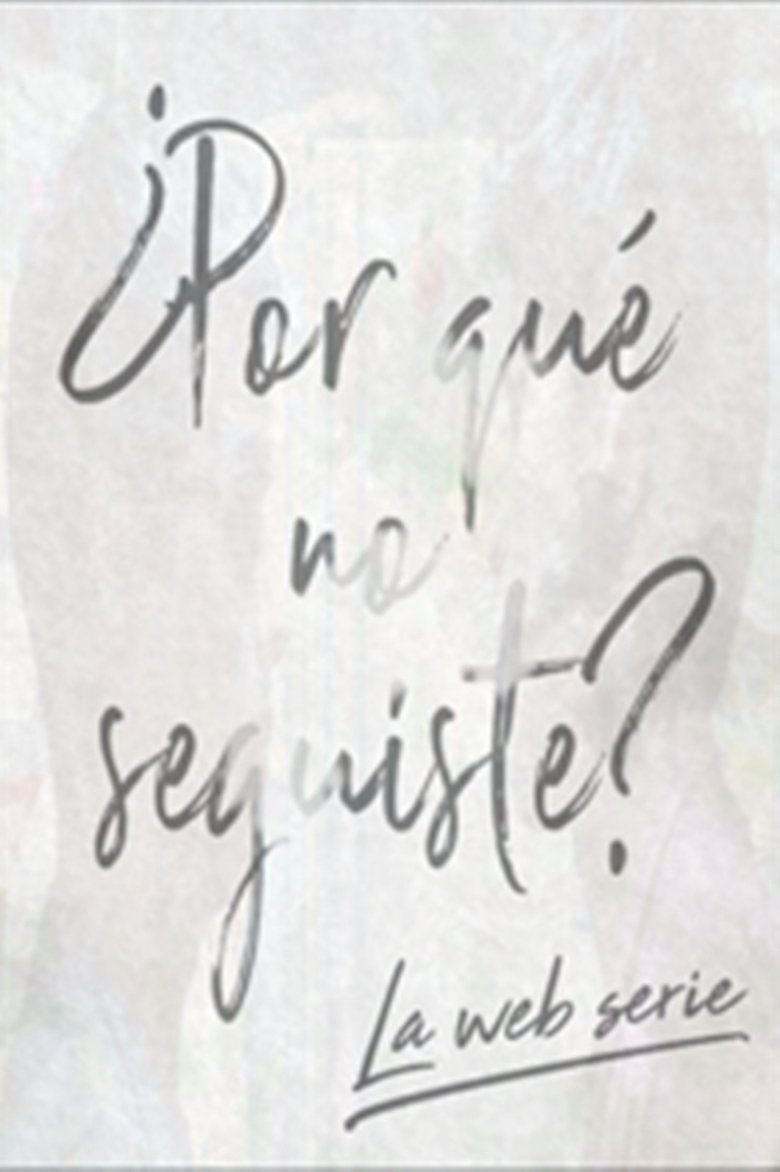 Porque no Seguiste poster