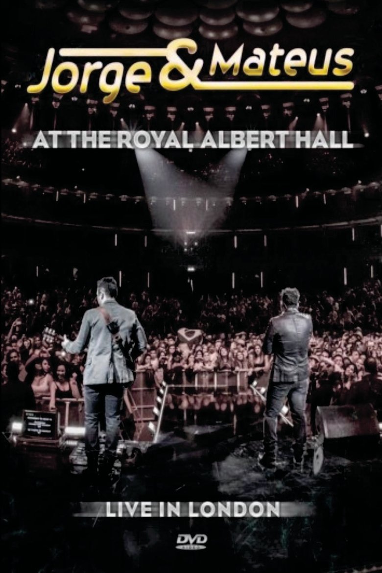 Jorge & Mateus At The Royal Albert Hall - Live In London main poster