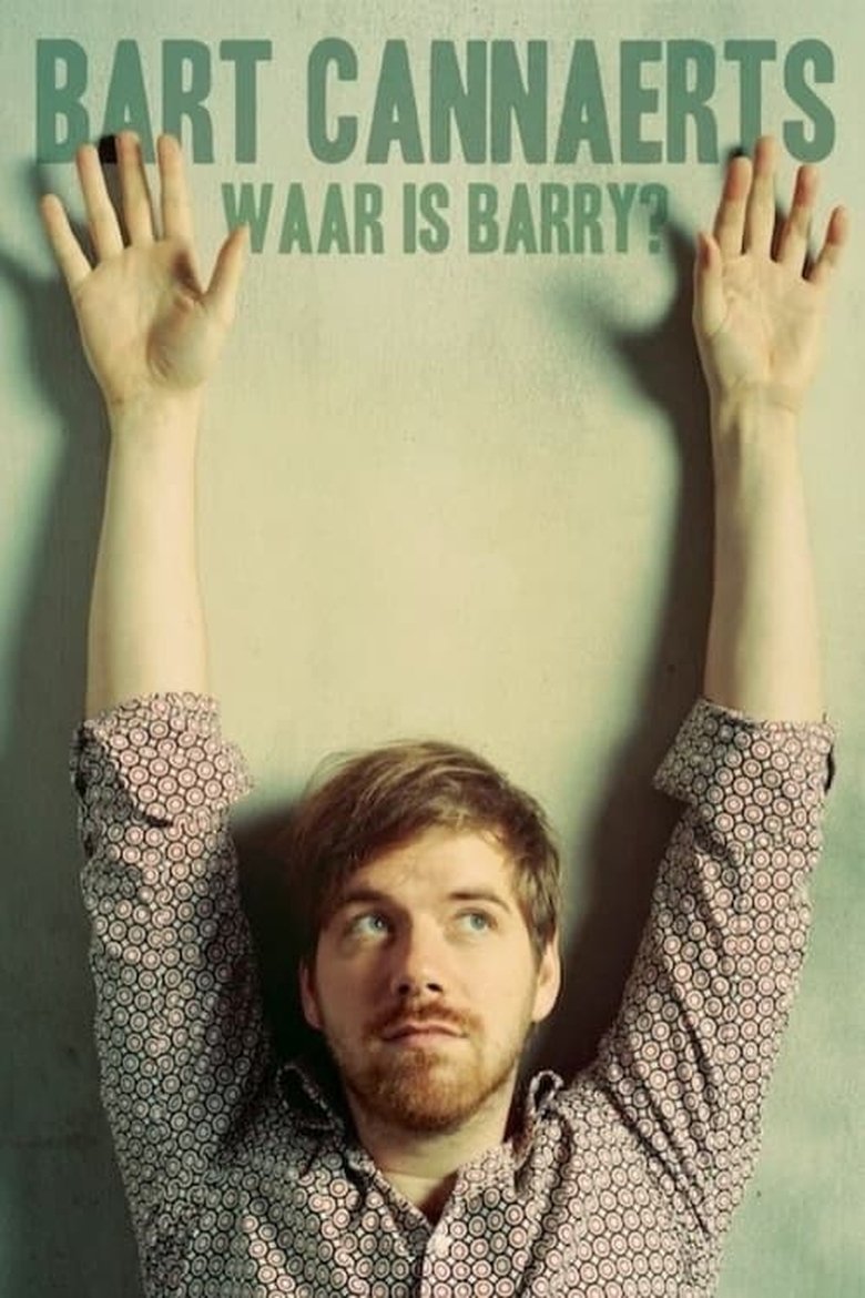 Bart Cannaerts: Waar is Barry? main poster
