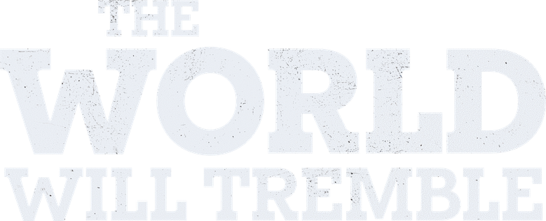 The World Will Tremble