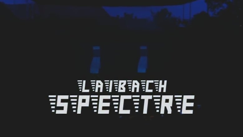 Laibach - Spectre Tour - Ljubljana movie poster