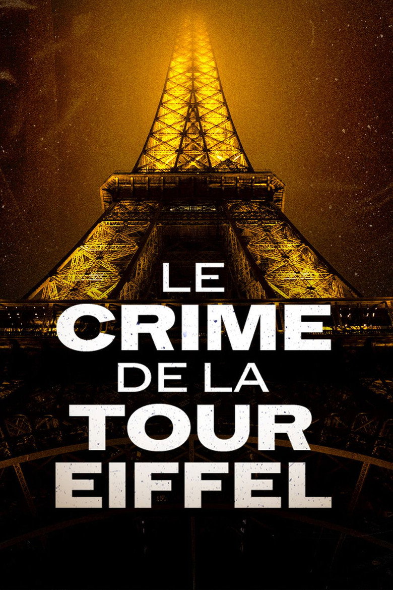 Affiche de LE CRIME DE LA TOUR EIFFEL