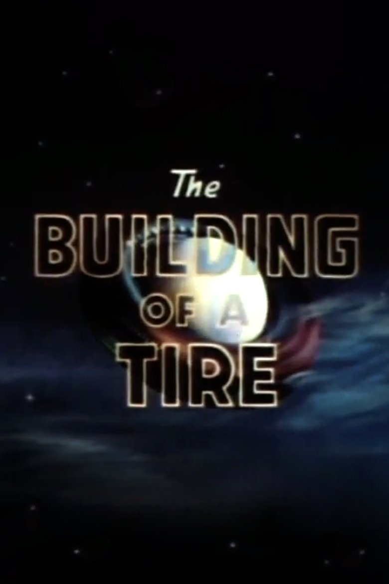 The Building of a Tire main poster