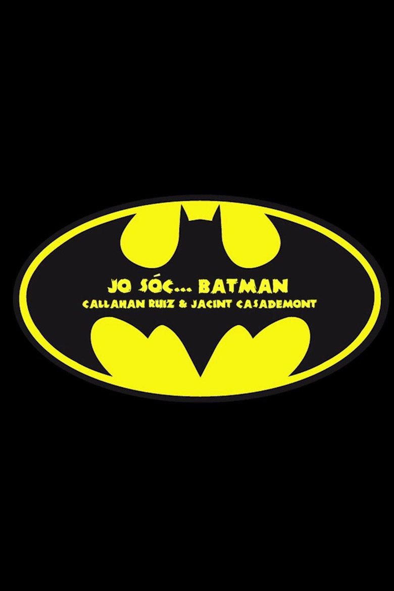 Jo sóc Batman…