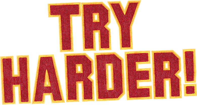 Try Harder!
