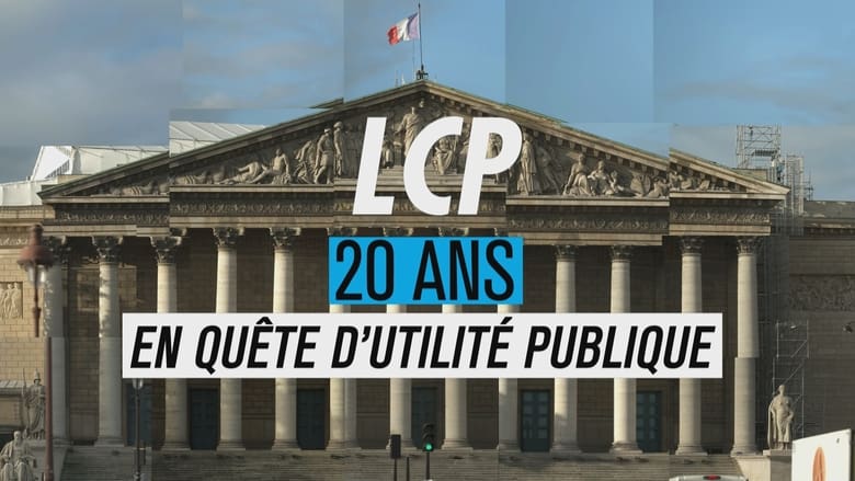 LCP, 20 ans en quête d'utilité publique (2020)