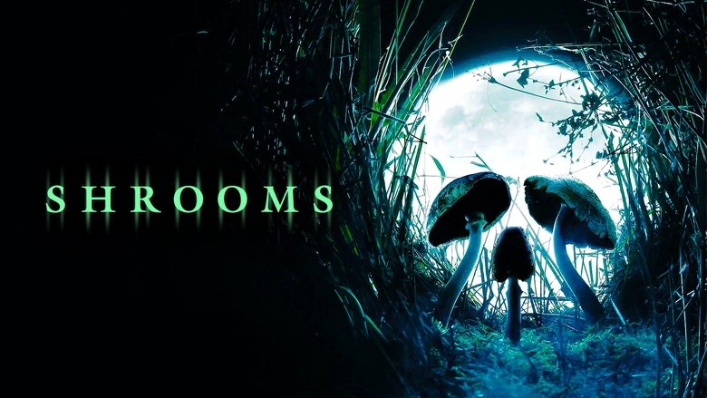 Shrooms (2007)