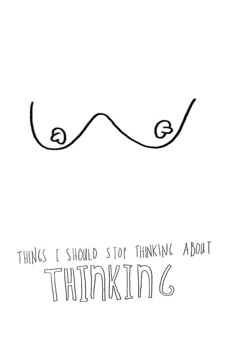 Imatge de Things I Should Stop Thinking About Thinking