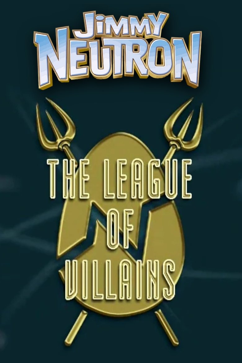Jimmy Neutron: The League of Villains main poster