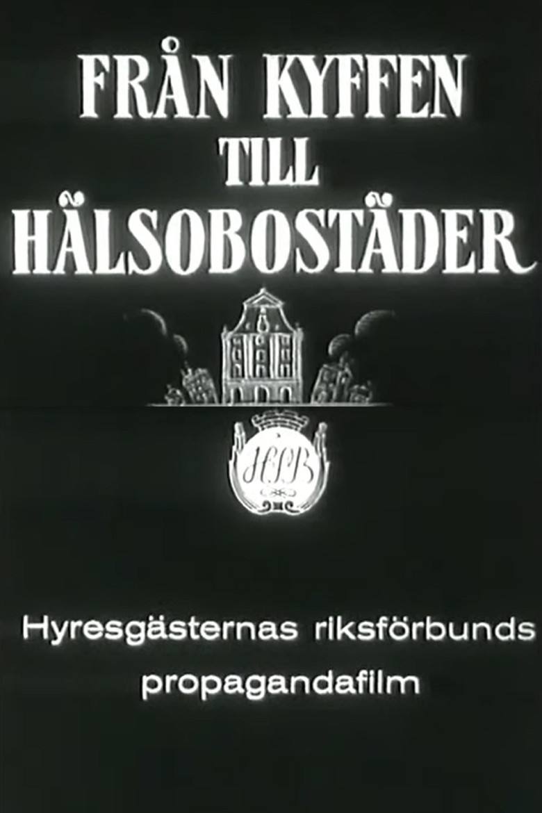 Från kyffen till hälsobostäder