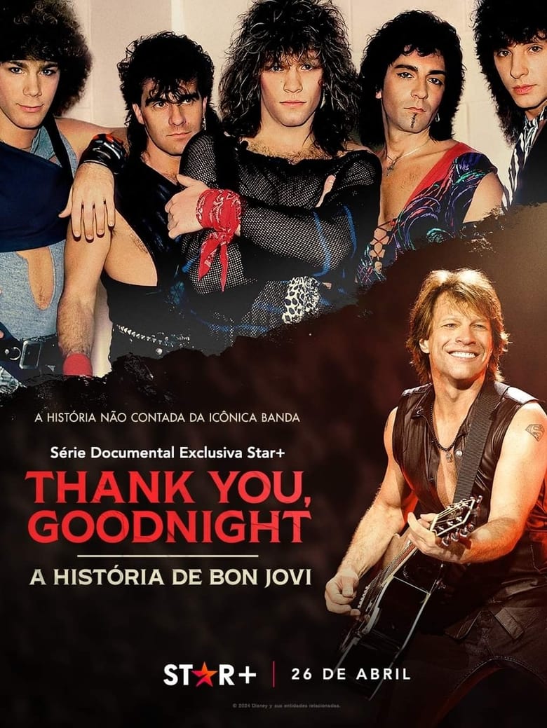 Thank You, Goodnight: A História de Bon Jovi – Thank You, Goodnight: The Bon Jovi Story