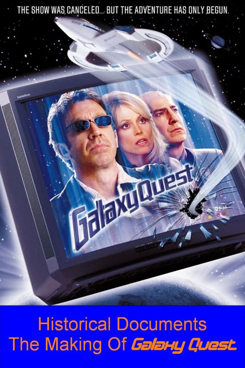 Galaxy Quest: Historical Documents - The Story Of Galaxy Quest (2009)