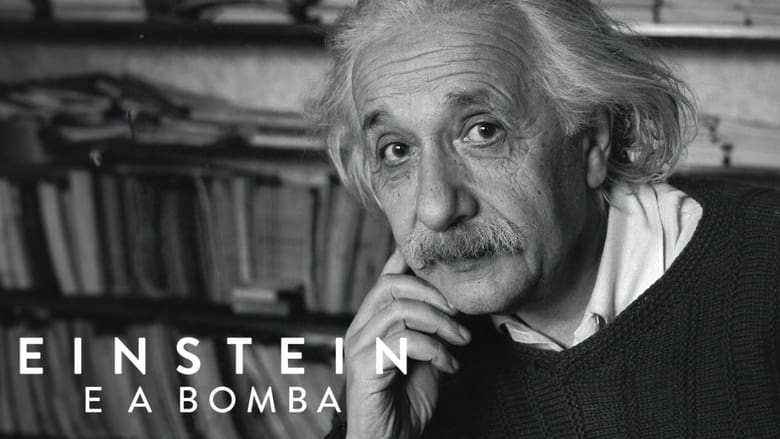 Einstein and the Bomb (2024)