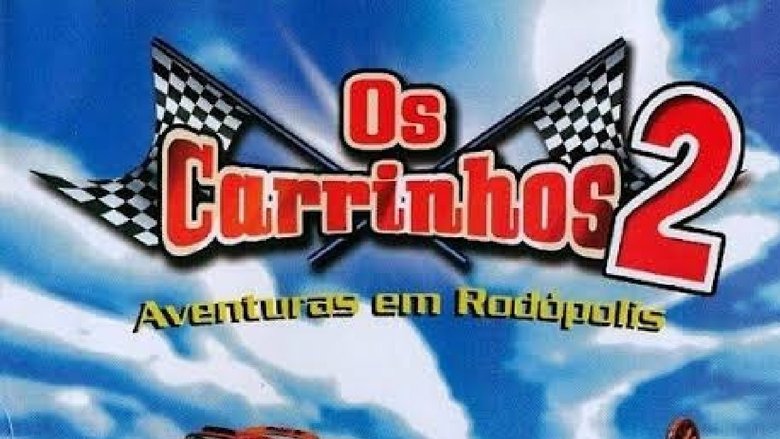 Os Carrinhos 2: Aventuras em Rodópolis movie poster