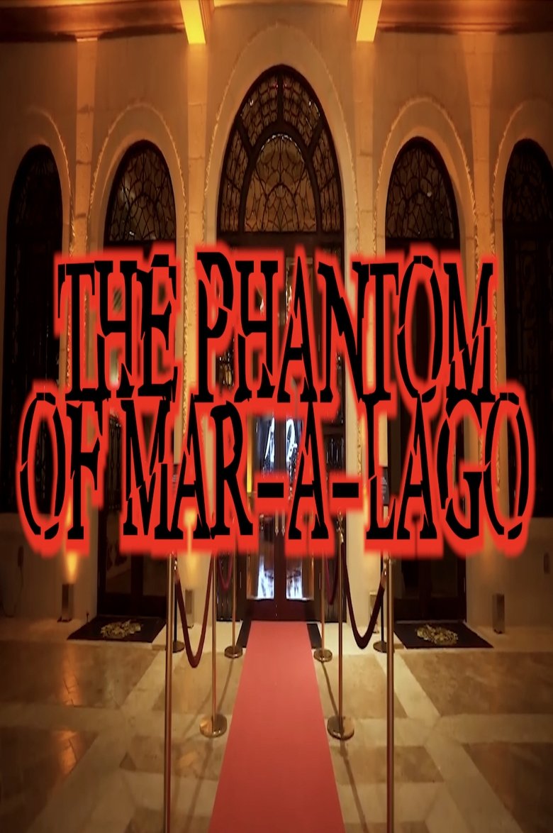 The Phantom of Mar-a-Lago (2024)