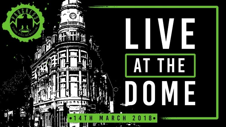 PROGRESS Live At The Dome: 14th March movie poster