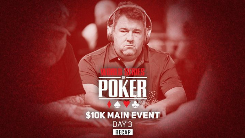 WSOP 2021 Main Event Day 3 Recap