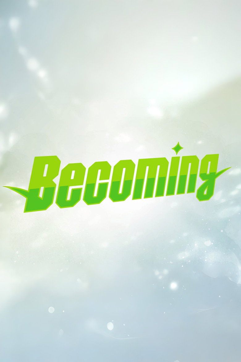 BECOMING