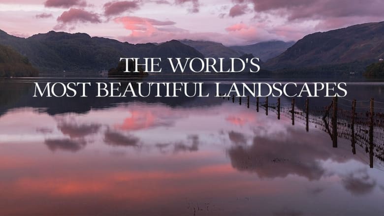 The World’s Most Beautiful Landscapes