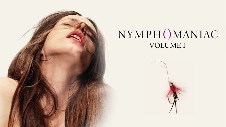 Nymphomaniac: Vol. I (2013)