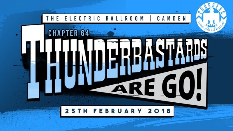 PROGRESS Chapter 64: Thunderbastards Are Go! movie poster