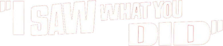 I Saw What You Did