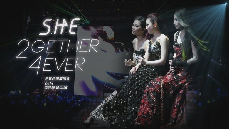 S.H.E 2GETHER 4EVER Encore Live Concert (2014)
