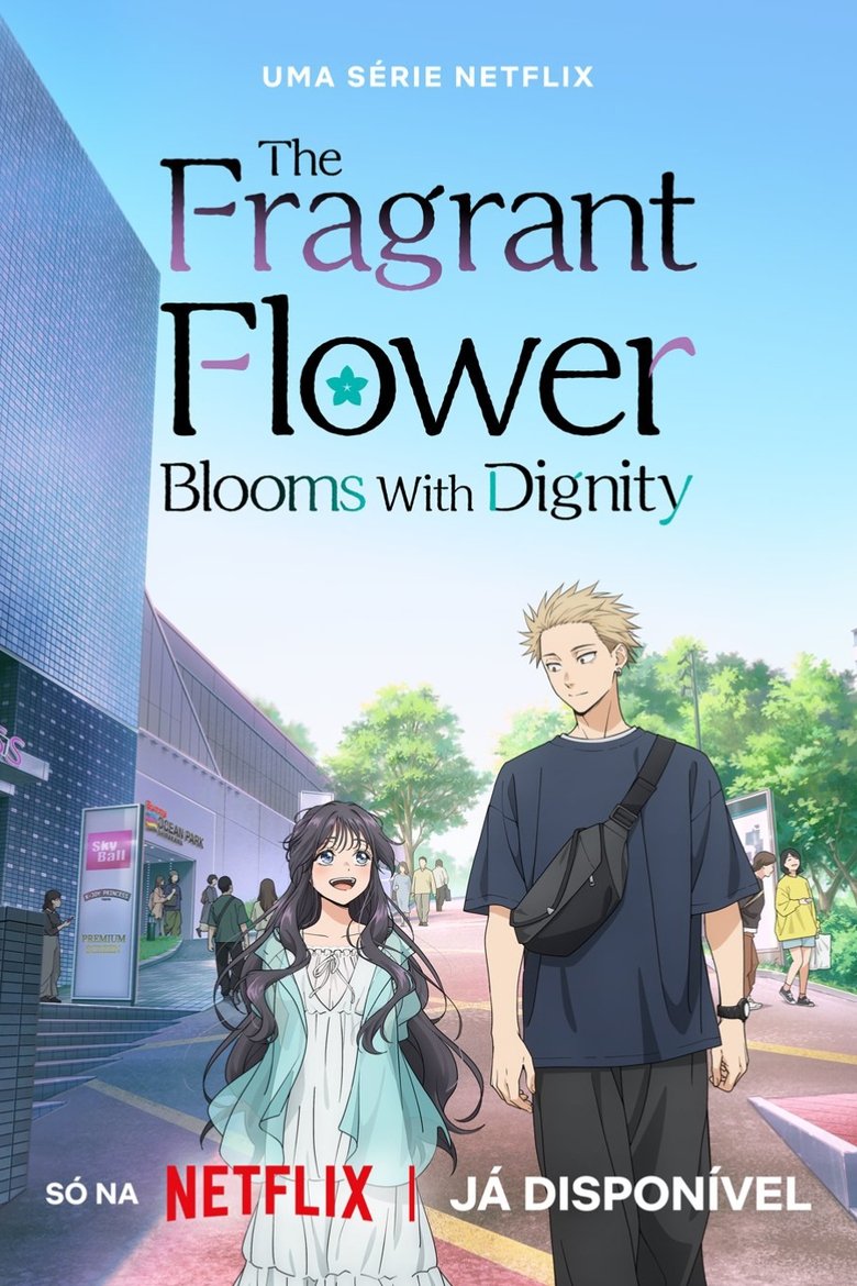 The Fragrant Flower Blooms with Dignity (2025) The Fragrant Flower Blooms with Dignity (2025)