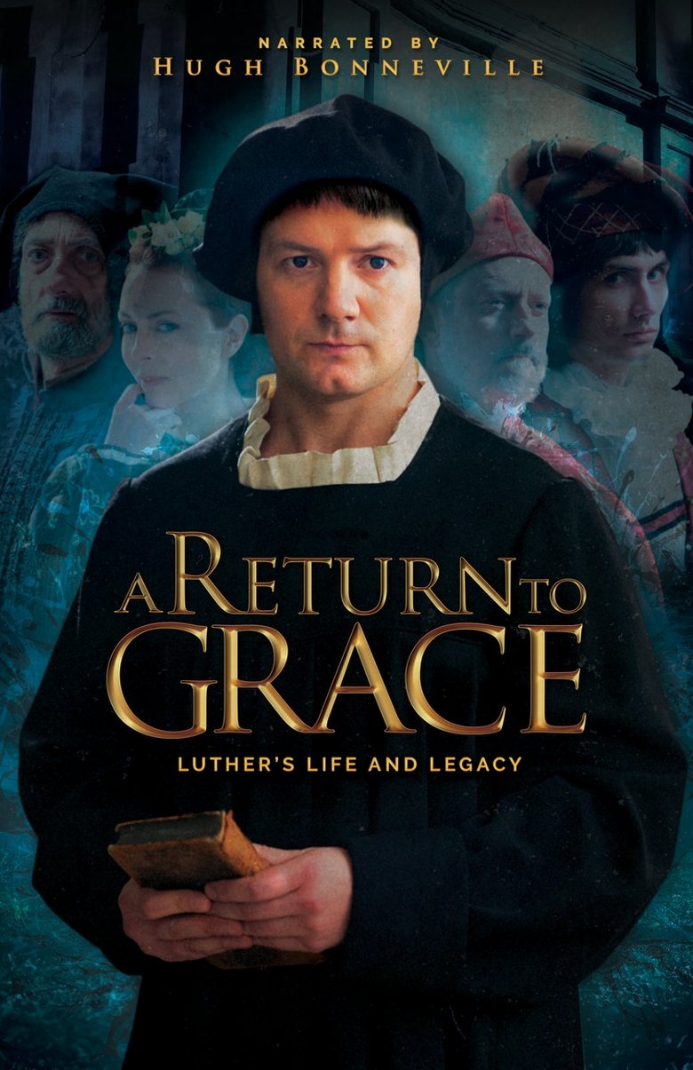 Film poster for A Return to Grace: Luther's Life and Legacy.