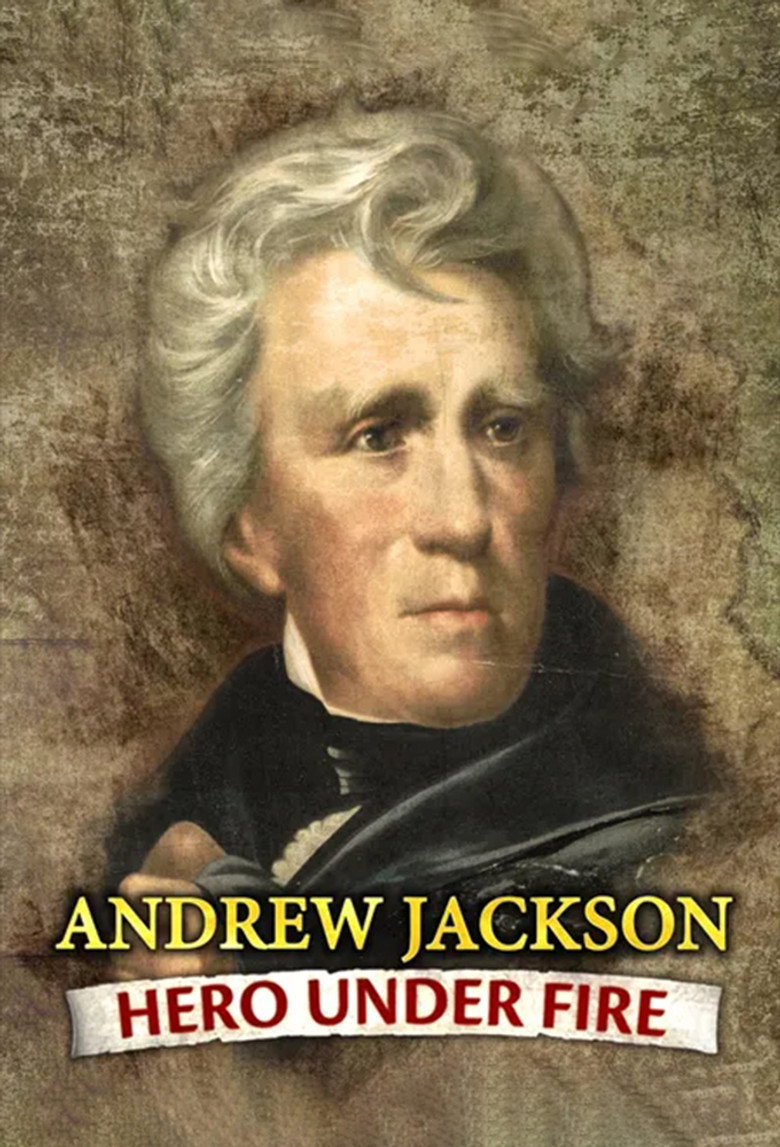 Andrew Jackson: Hero Under Fire background