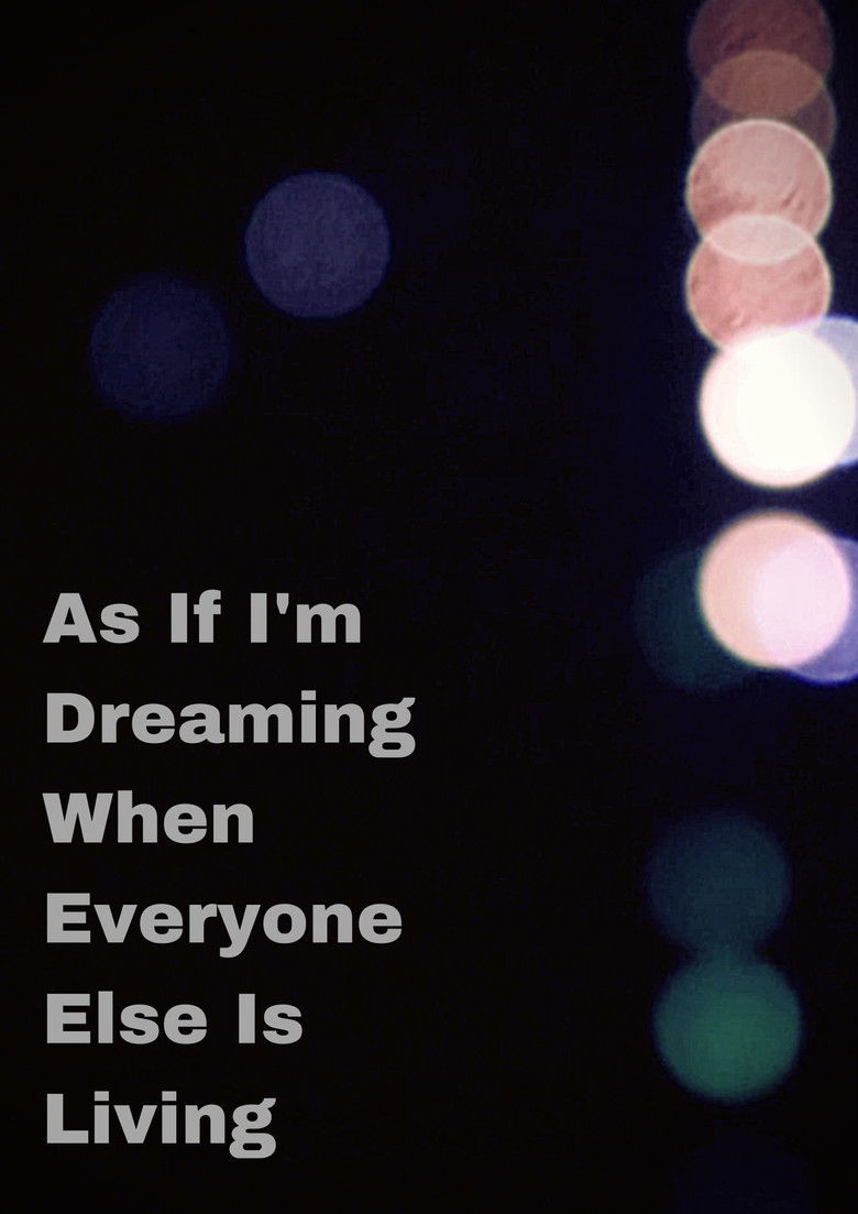 Imatge de As If I'm Dreaming When Everyone Else Is Living