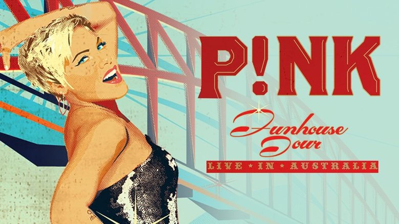 P!NK: Funhouse Tour - Live in Australia (2009)
