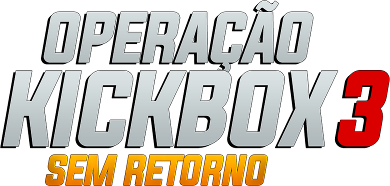 Operação Kickbox 3 - Sem Retorno