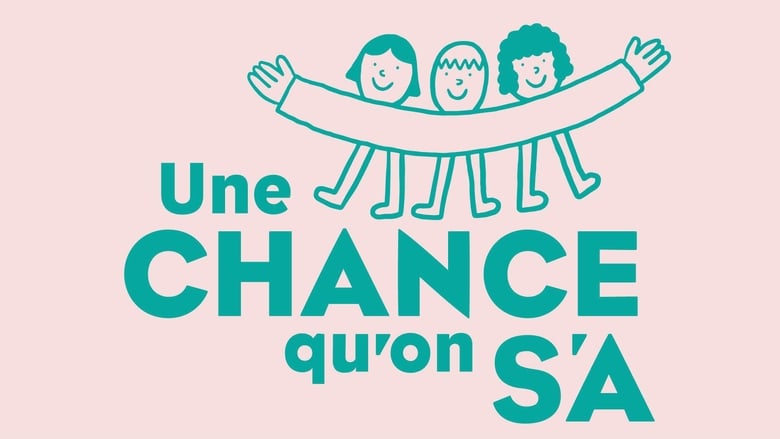 Une chance qu'on s'a movie poster