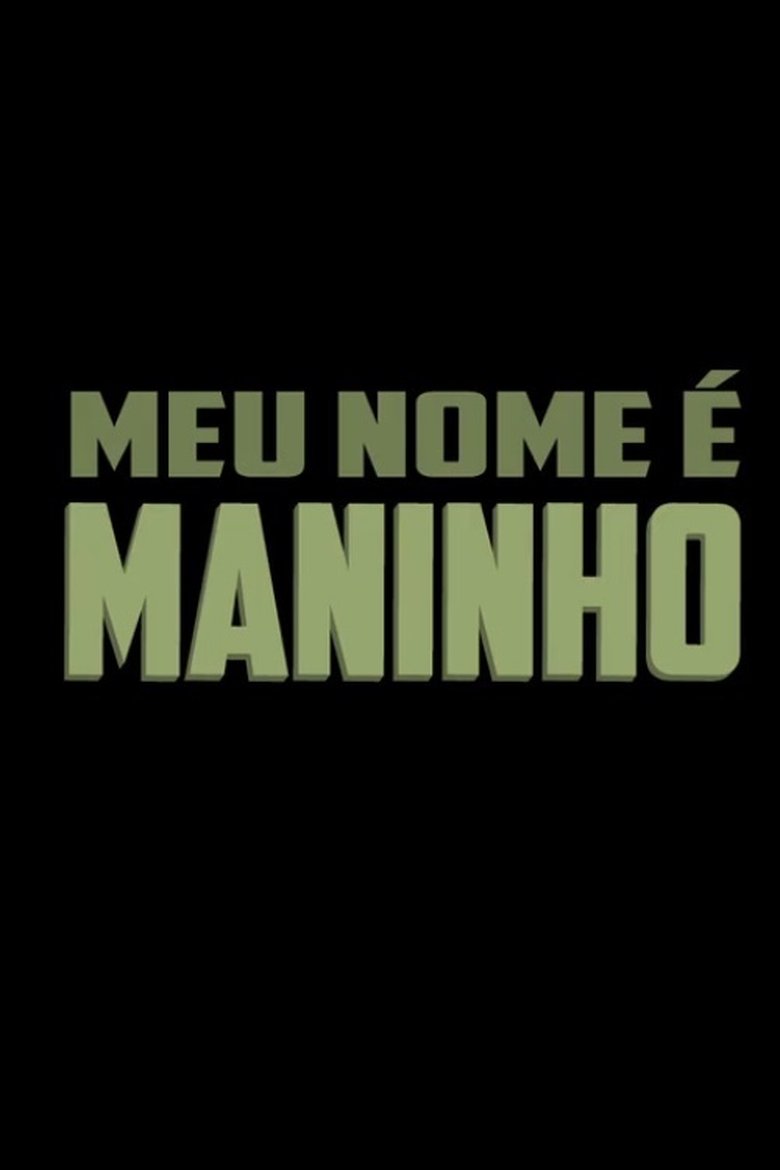 Meu Nome é Maninho (2014)