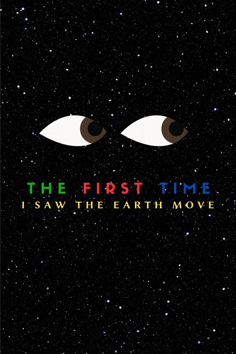 The first time I saw the earth move