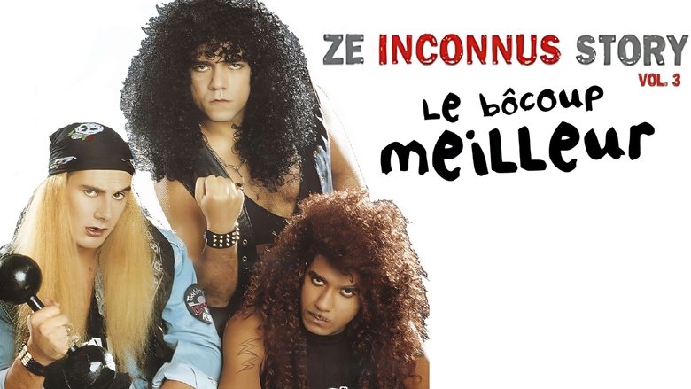Les Inconnus - Ze Inconnus Story - Le b&ocirc;coup meilleur (Vol. 3) (2002)