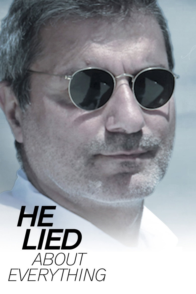 He Lied About Everything